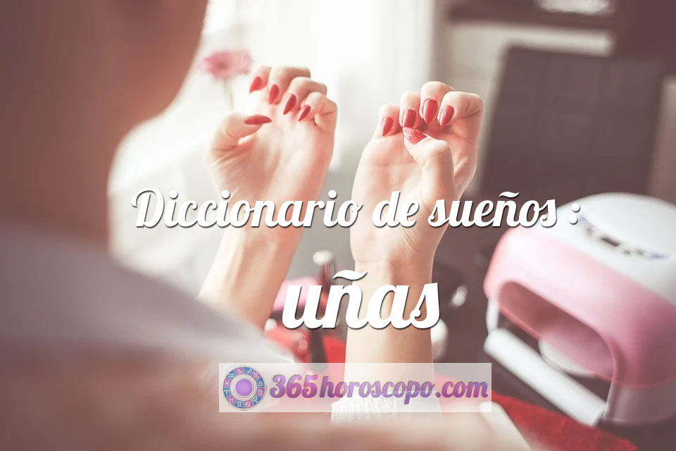 Diccionario de sueños : Uñas