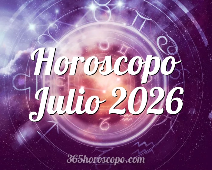 Horoscopo Julio 2026 - Horóscopo mensual Julio